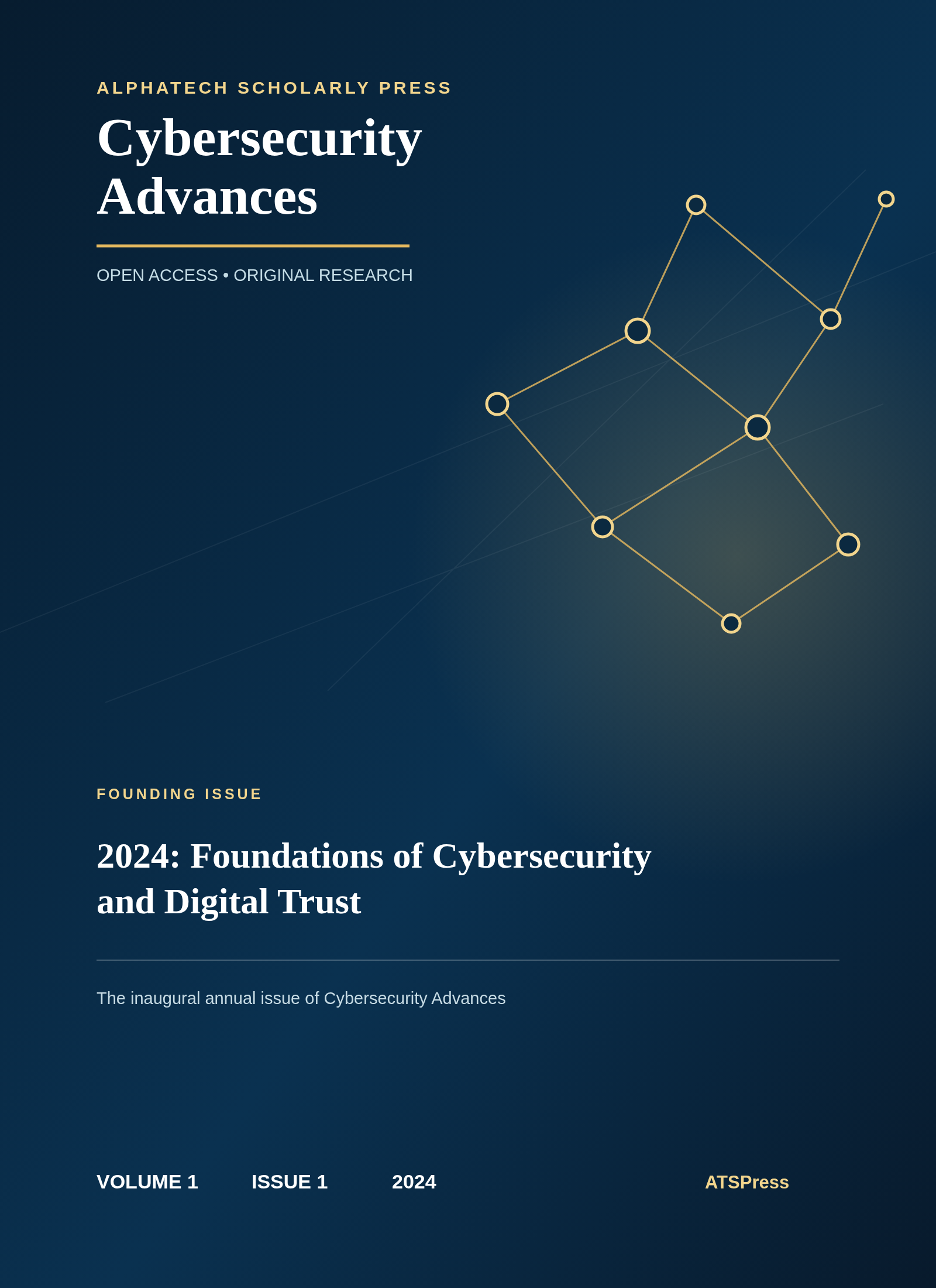 Cybersecurity Advances, Volume 1, Issue 1, 2024 cover for 2024: Foundations of Cybersecurity and Digital Trust.