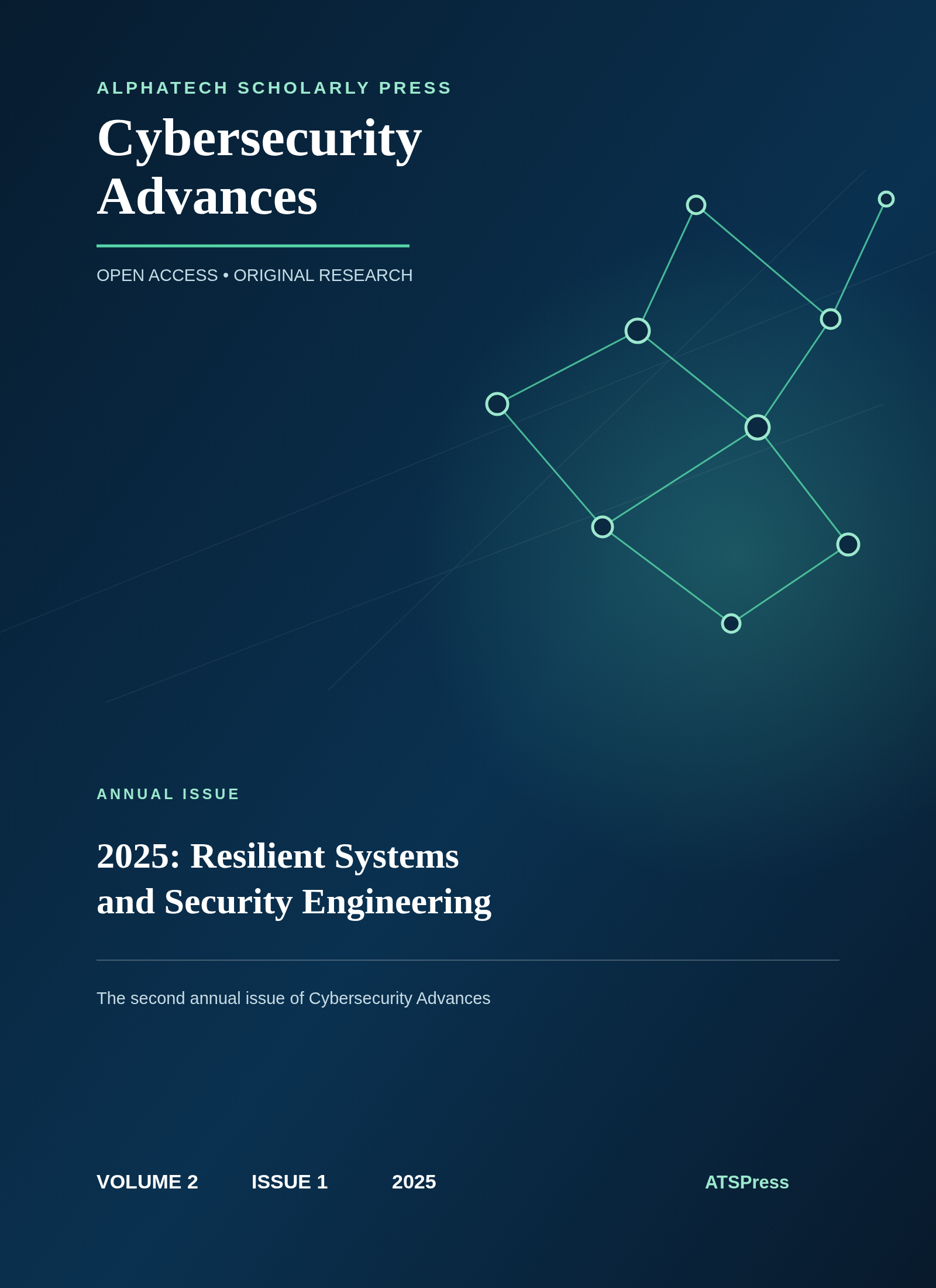 Cybersecurity Advances, Volume 2, Issue 1, 2025 cover for 2025: Resilient Systems and Security Engineering.